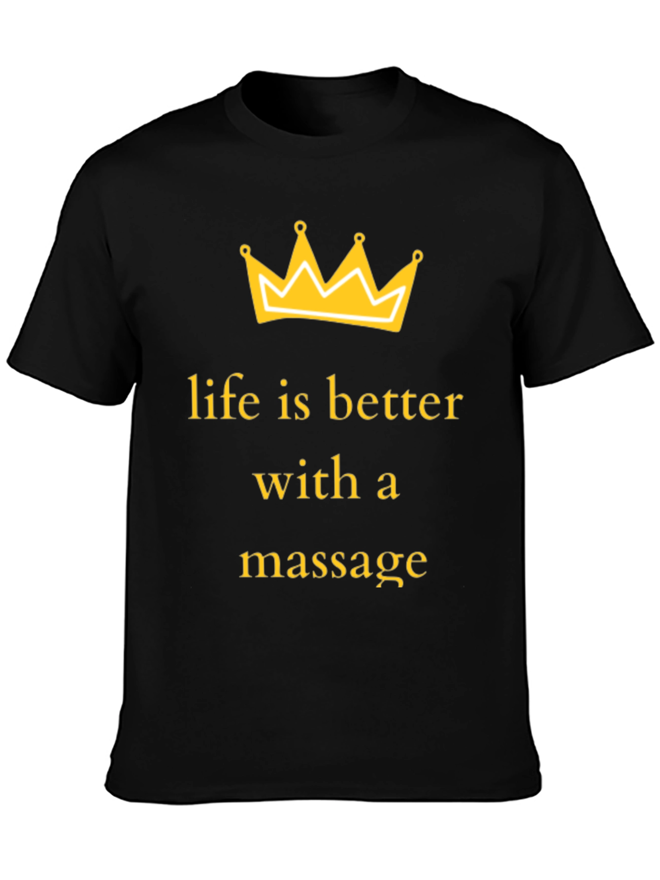 Life Is Better With A Massage T-Shirt