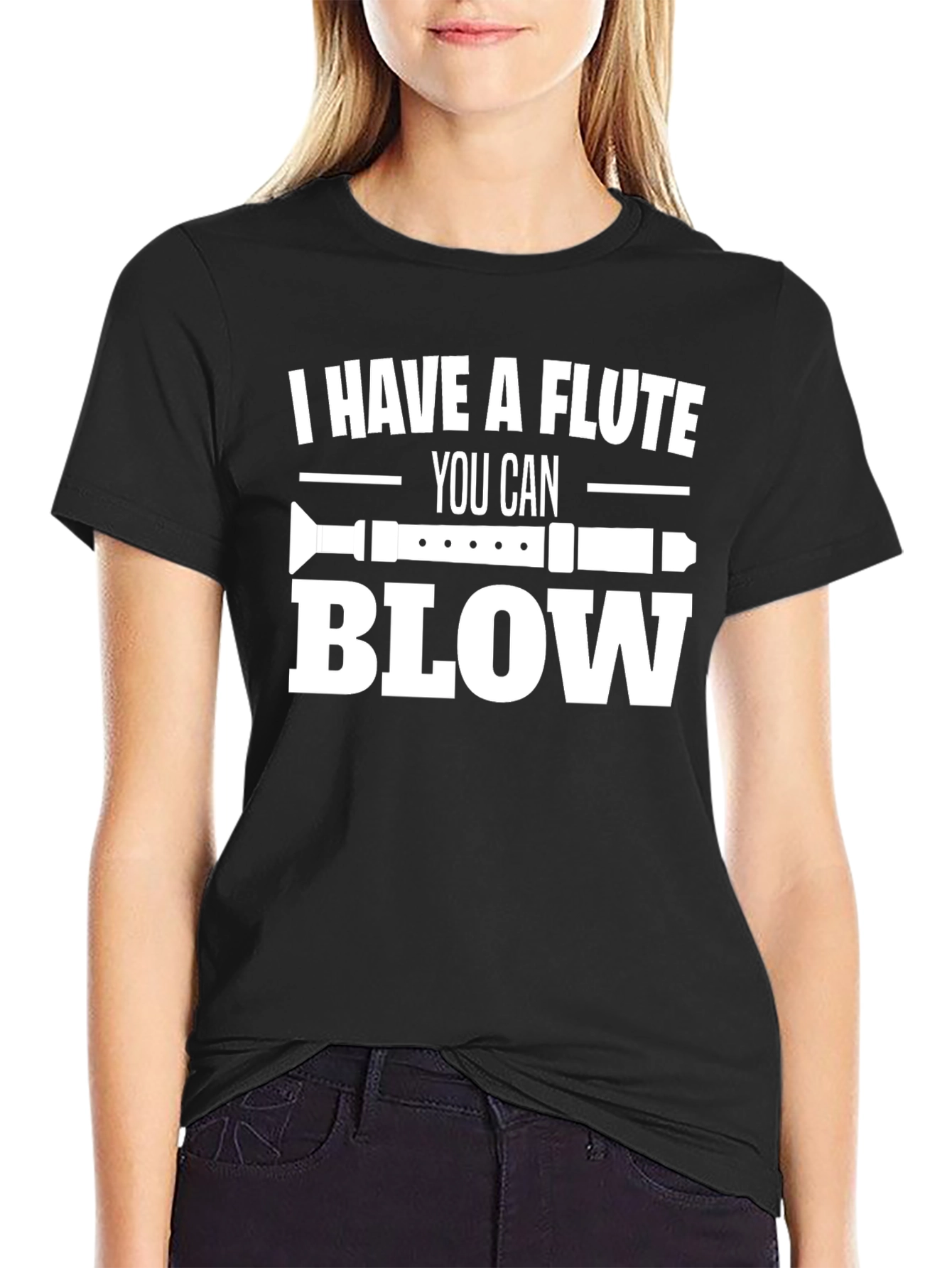 I Have A Flute You Can Blow T-Shirt