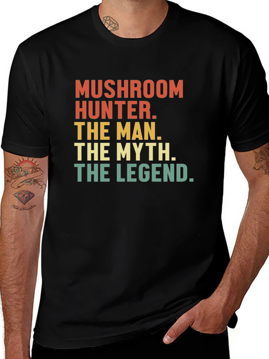 Mushroom Hunter T-Shirt - The Man The Myth The Legend Tee