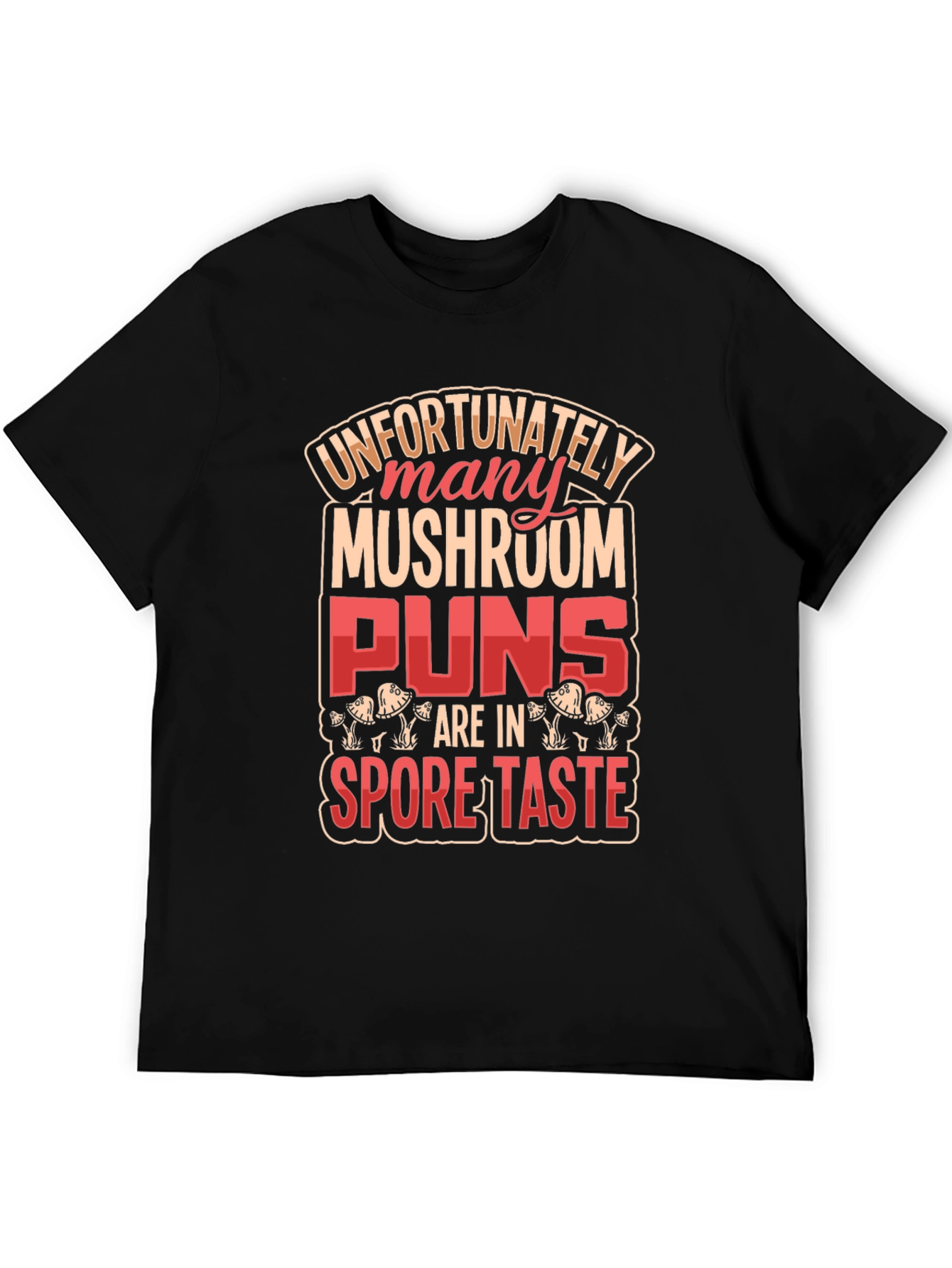 Mushroom Pun T-Shirt: Spore Taste Design