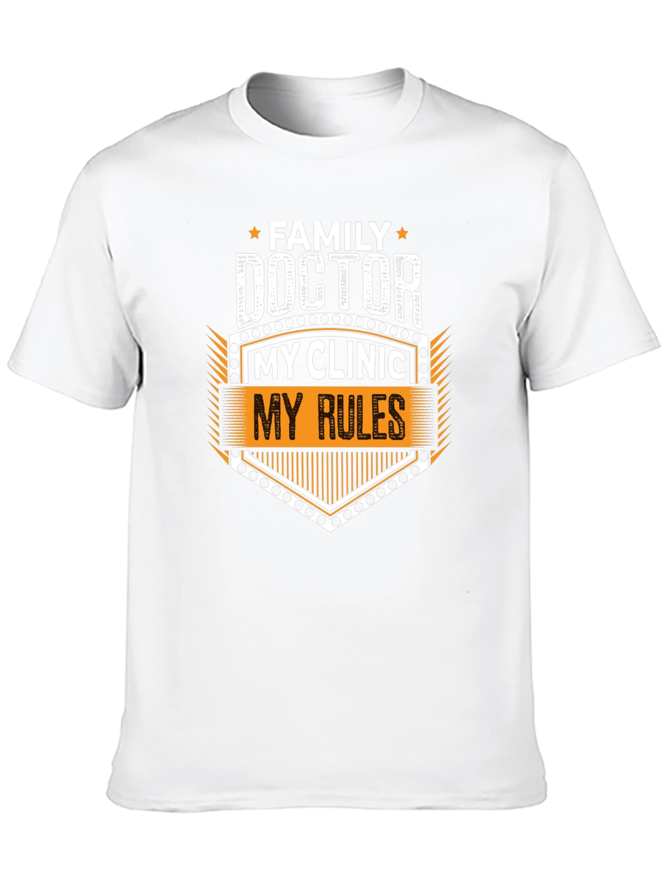 Family Doctor My Clinic My Rules Graphic Tee