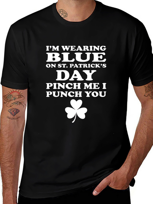 St. Patricks Day Im Wearing Blue T-Shirt