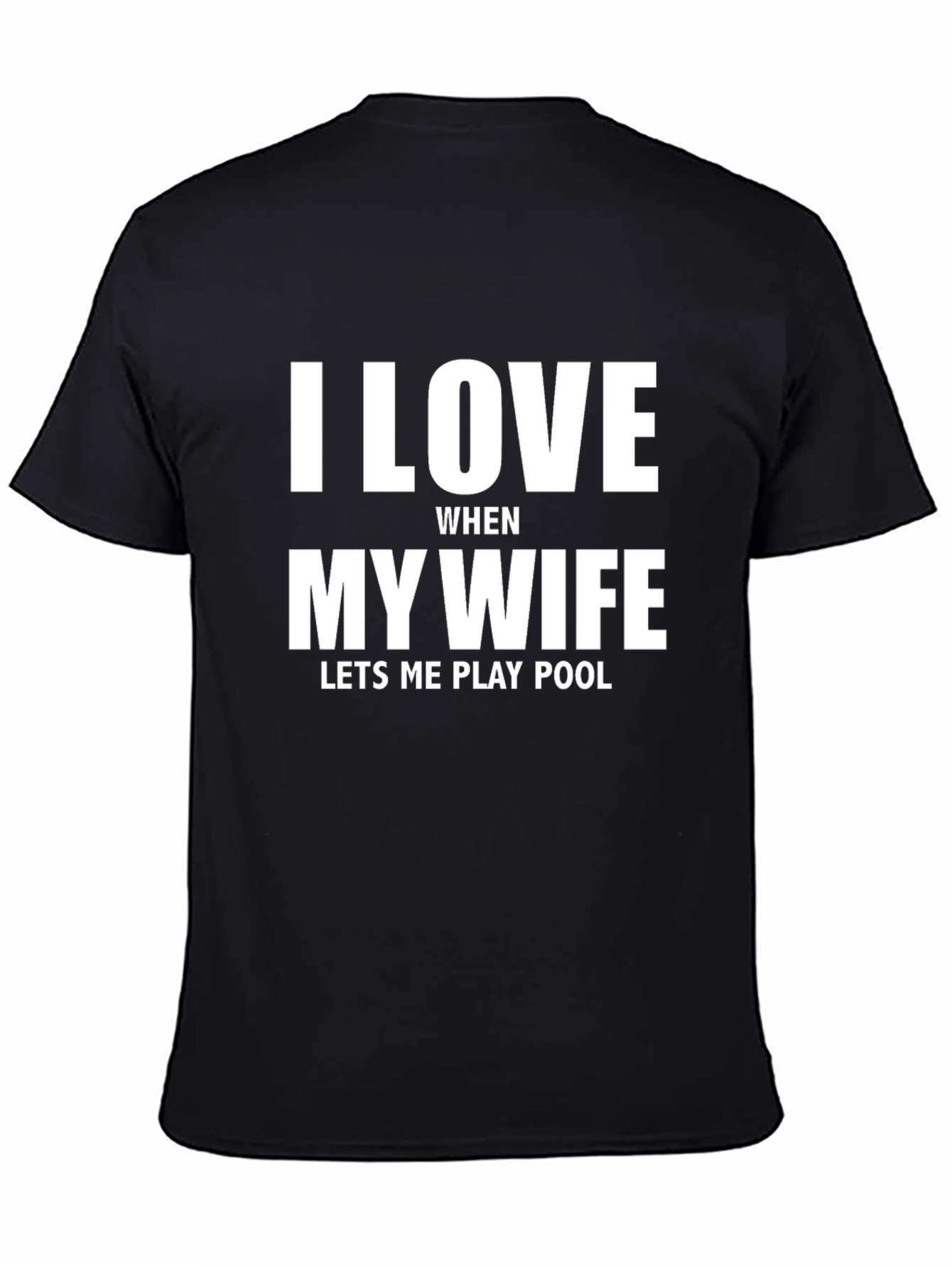I Love My Wife Pool Player T-Shirt