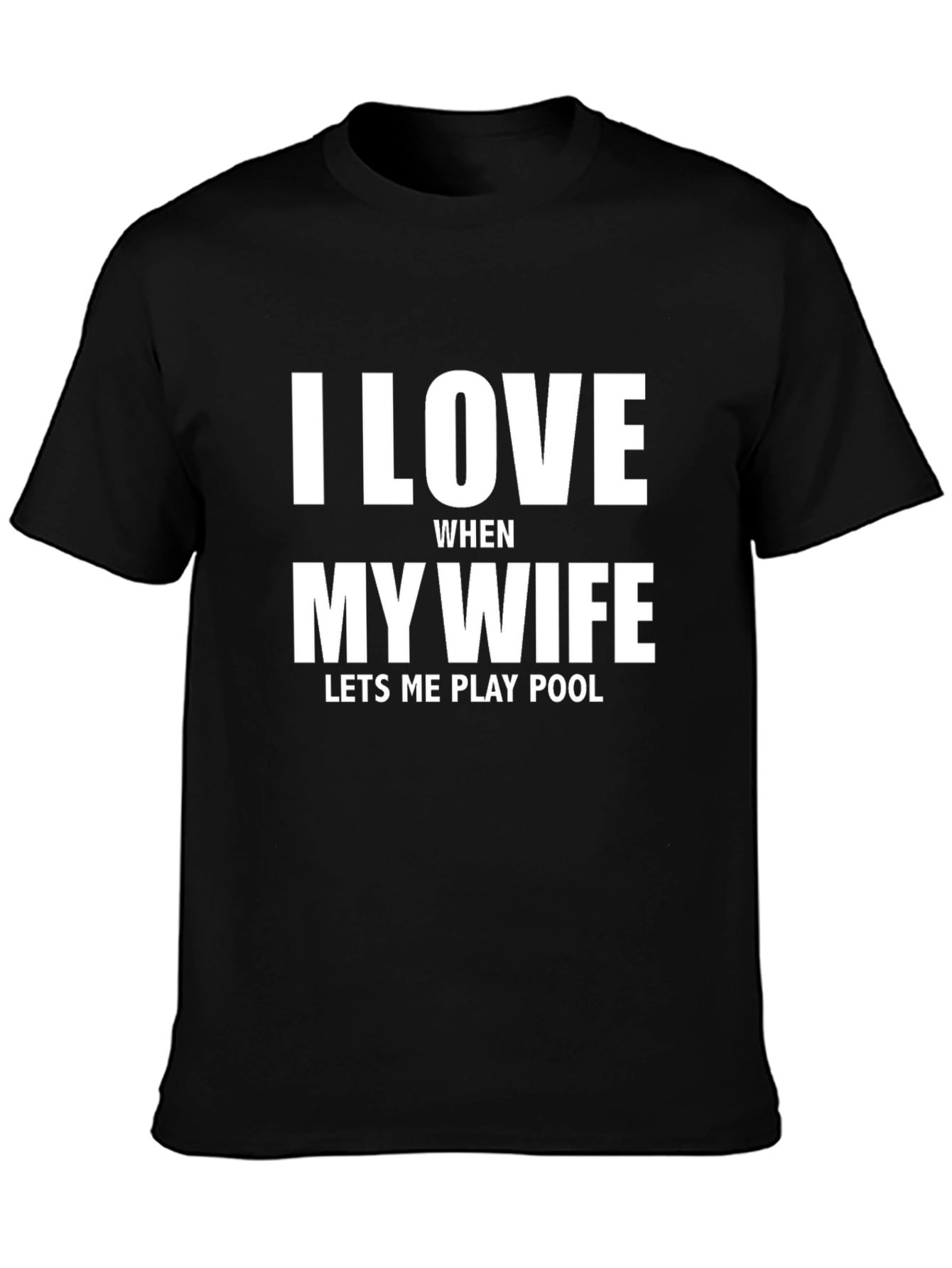 I Love My Wife Pool Player T-Shirt