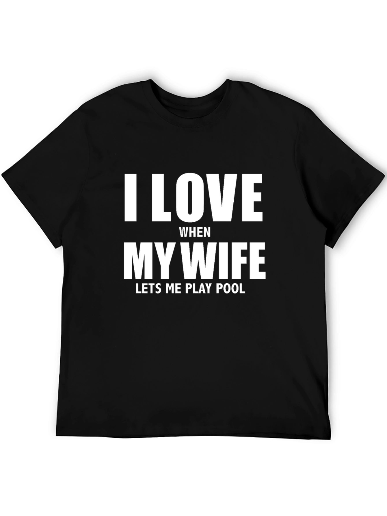 I Love My Wife Pool Player T-Shirt