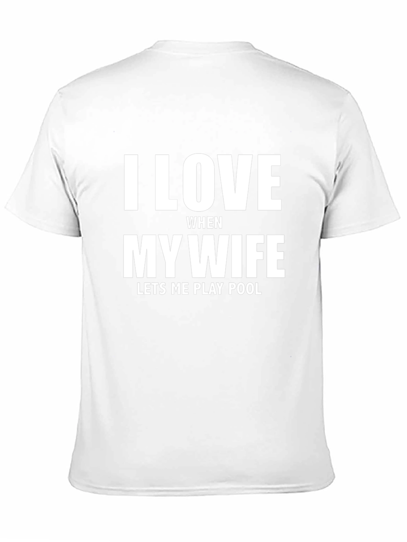 I Love My Wife Pool Player T-Shirt