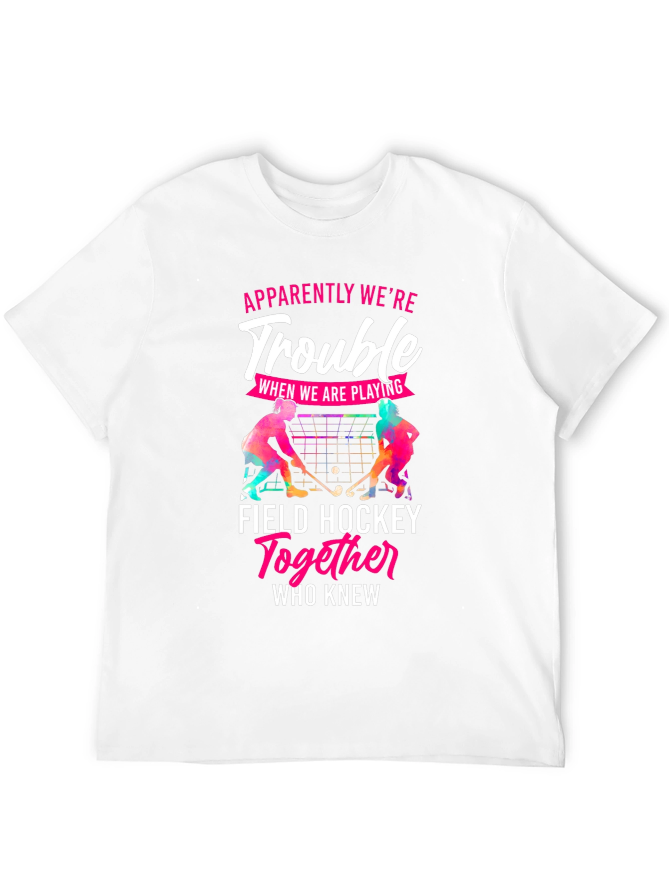 Funny Field Hockey Trouble T-Shirt