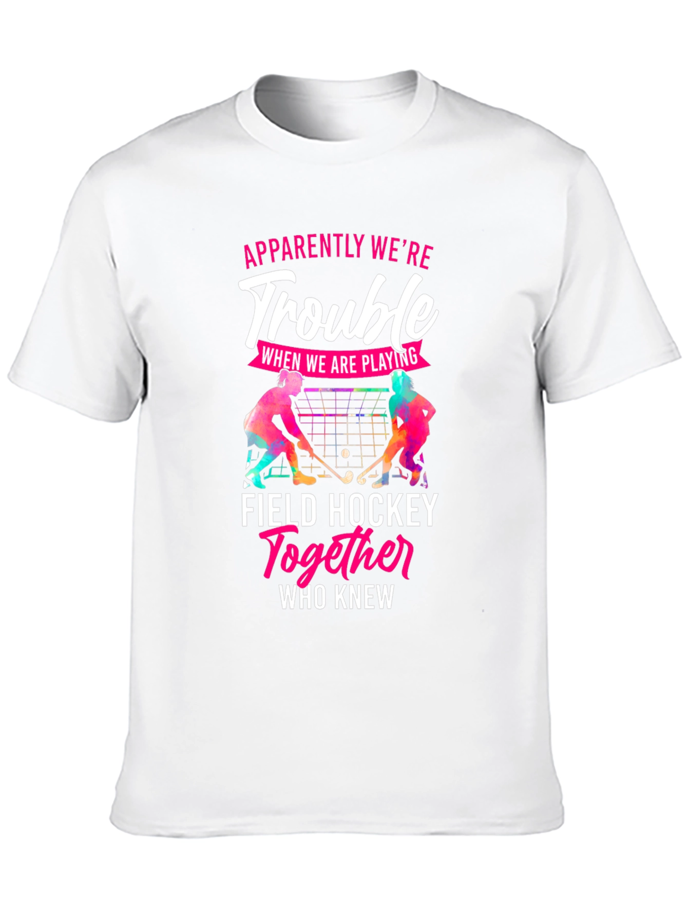 Funny Field Hockey Trouble T-Shirt