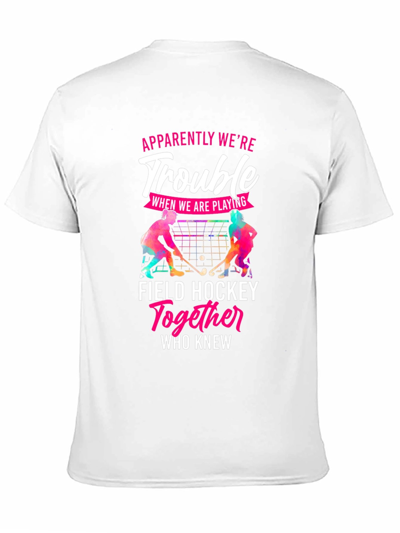 Funny Field Hockey Trouble T-Shirt