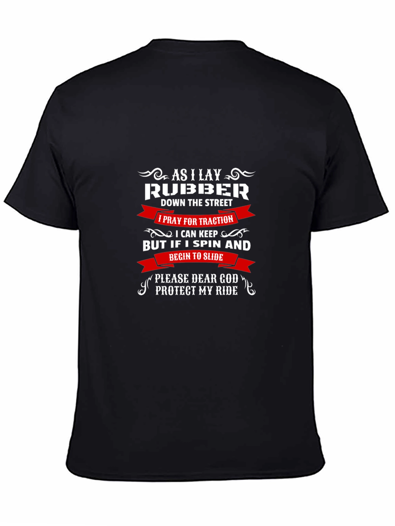As I Lay Rubber T-Shirt - Protect My Ride