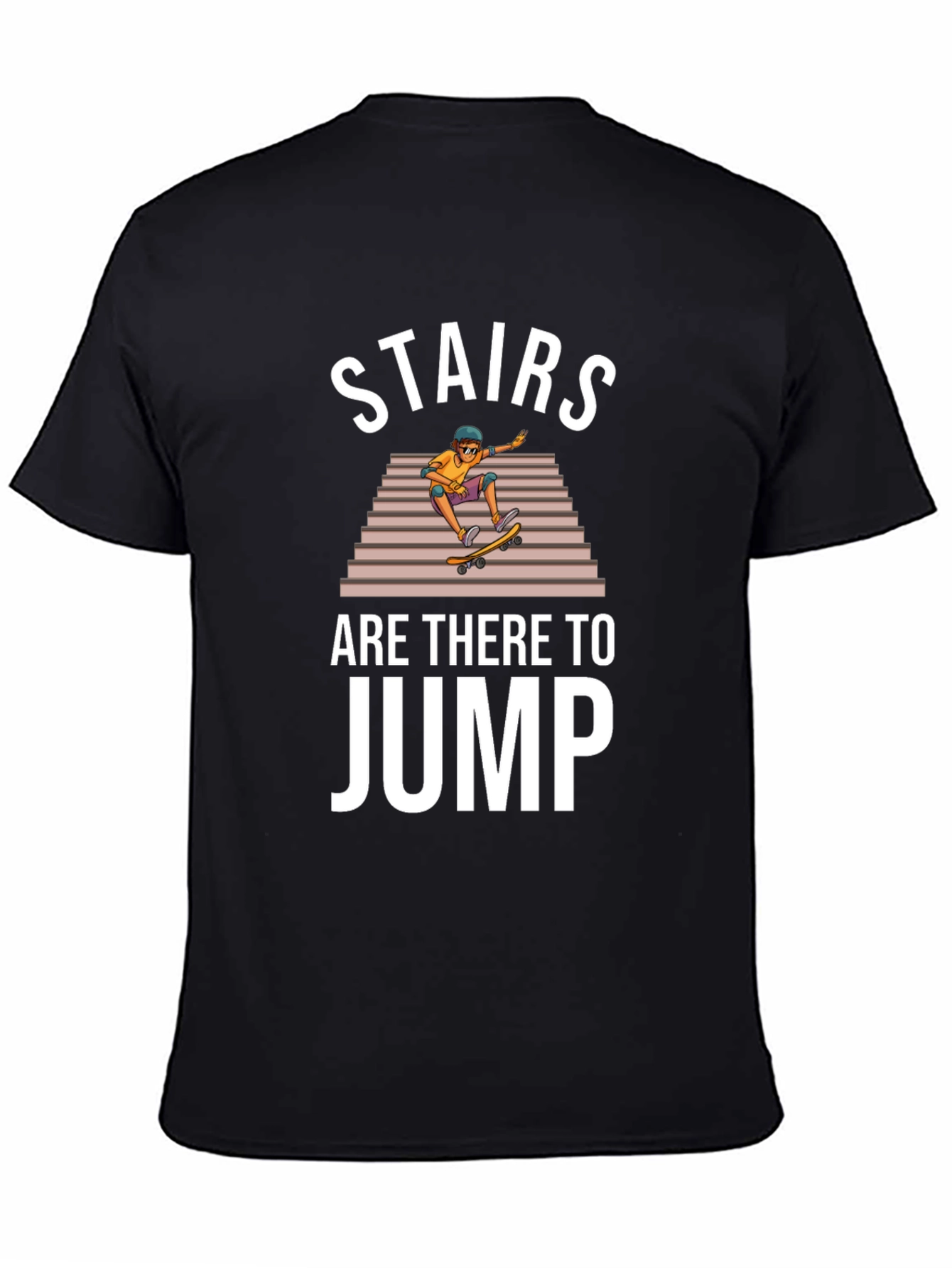 Stairs Are There to Jump Skater T-Shirt