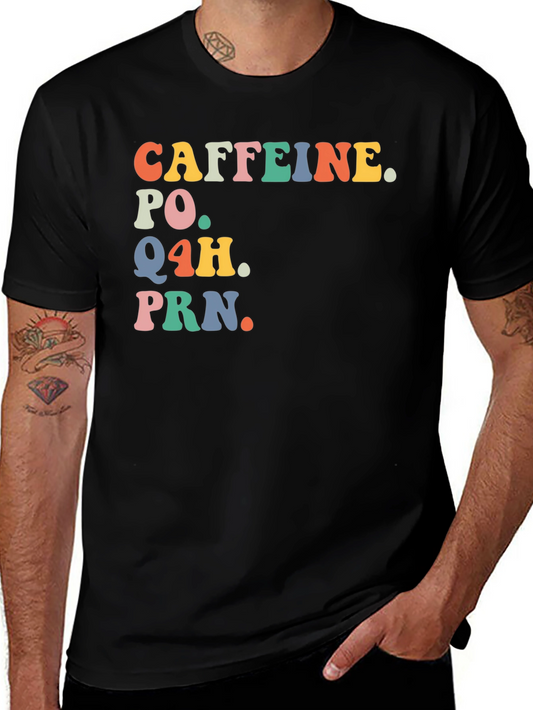 Caffeine. PO. Q4H. PRN. Retro Shirt