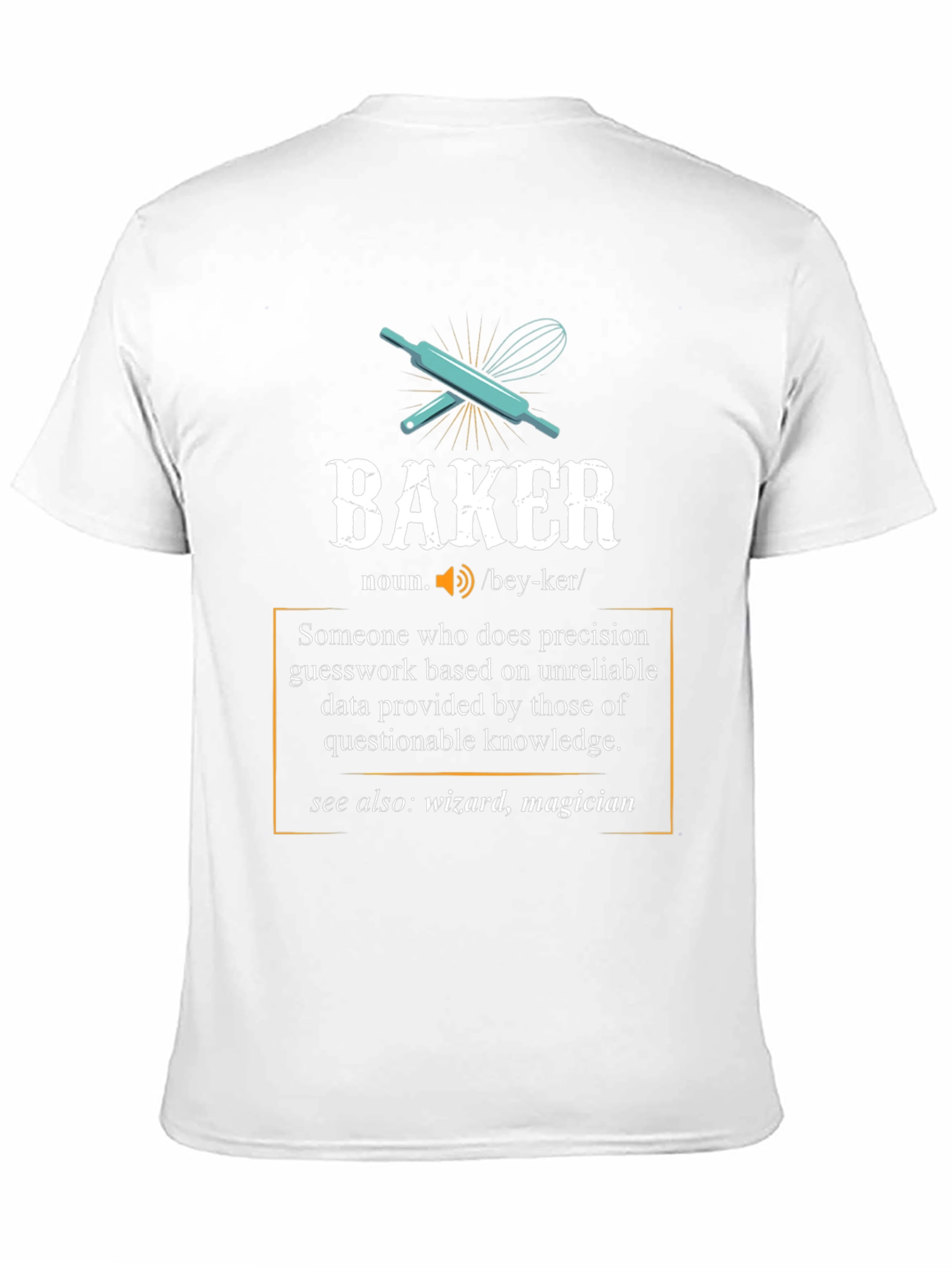 Baker Definition T-Shirt - For Baking Enthusiasts!