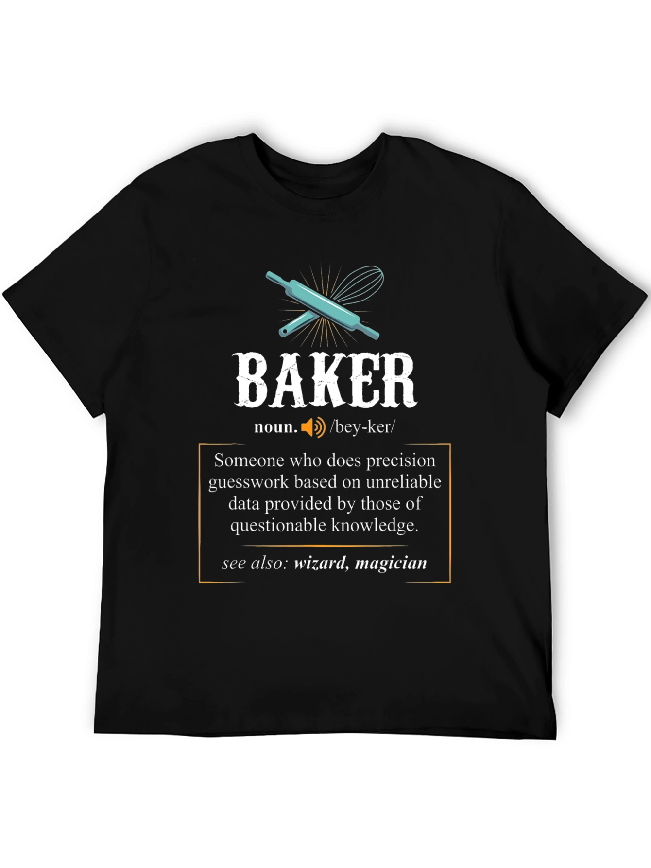 Baker Definition T-Shirt - For Baking Enthusiasts!