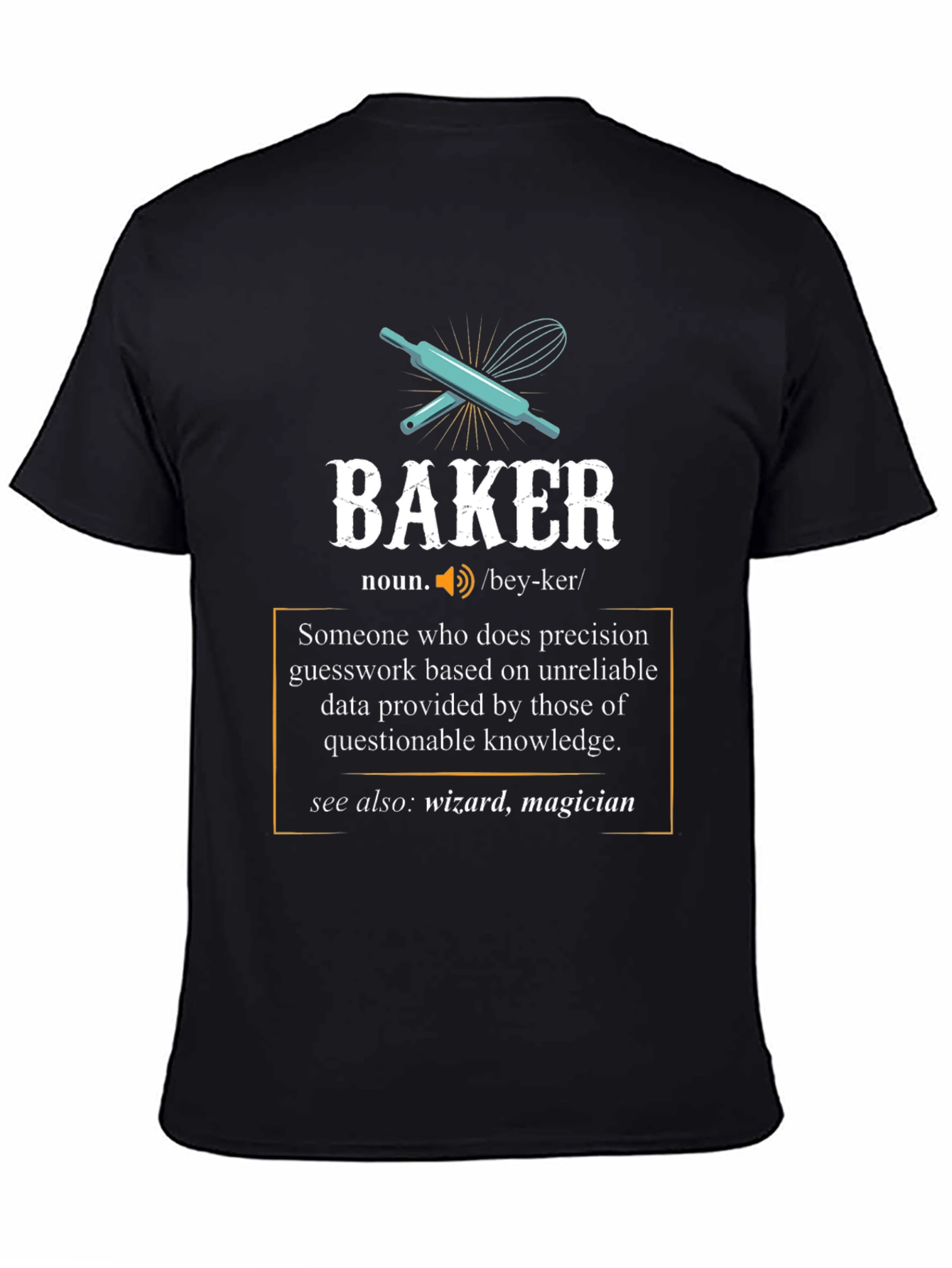 Baker Definition T-Shirt - For Baking Enthusiasts!