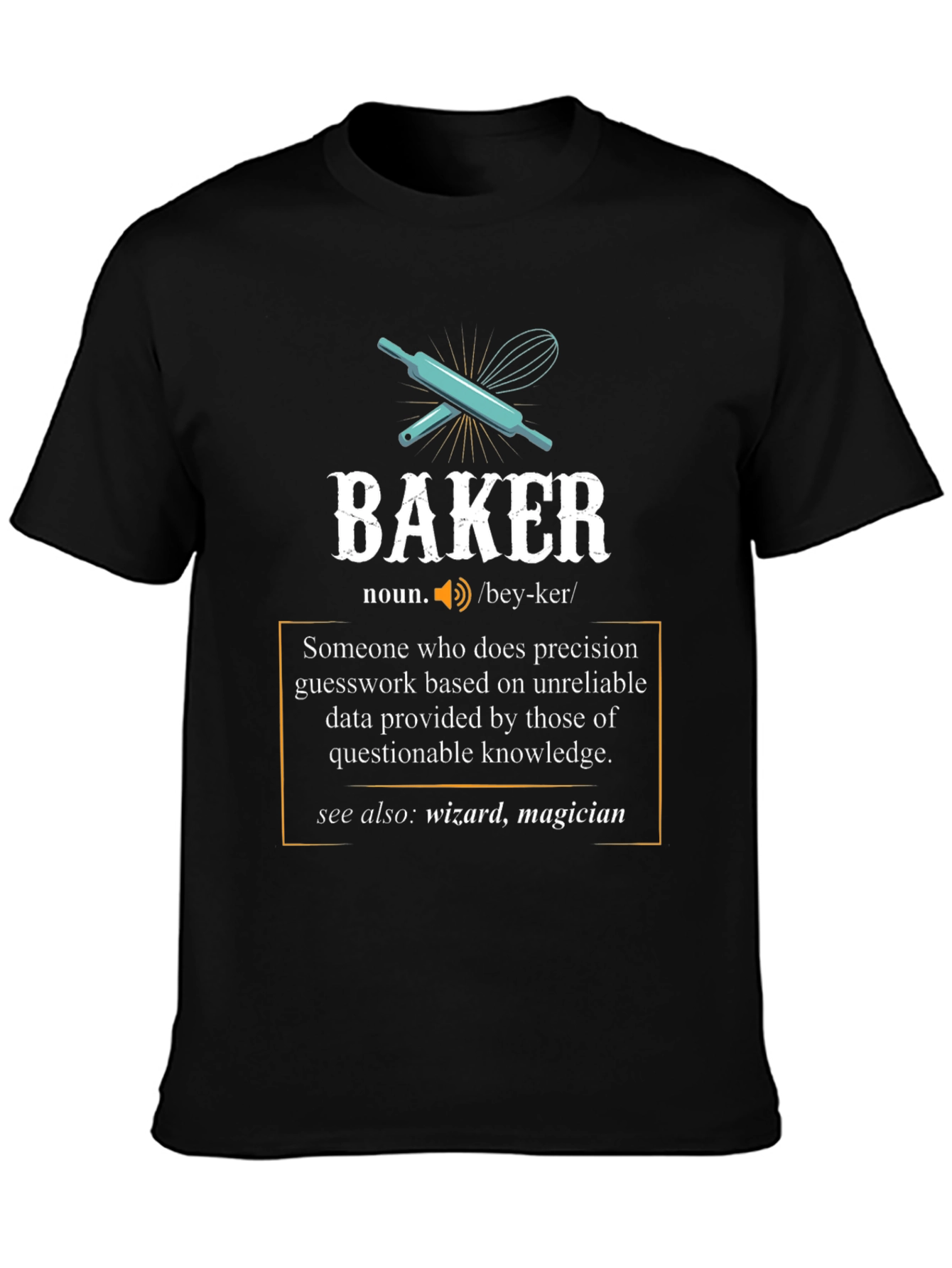 Baker Definition T-Shirt - For Baking Enthusiasts!