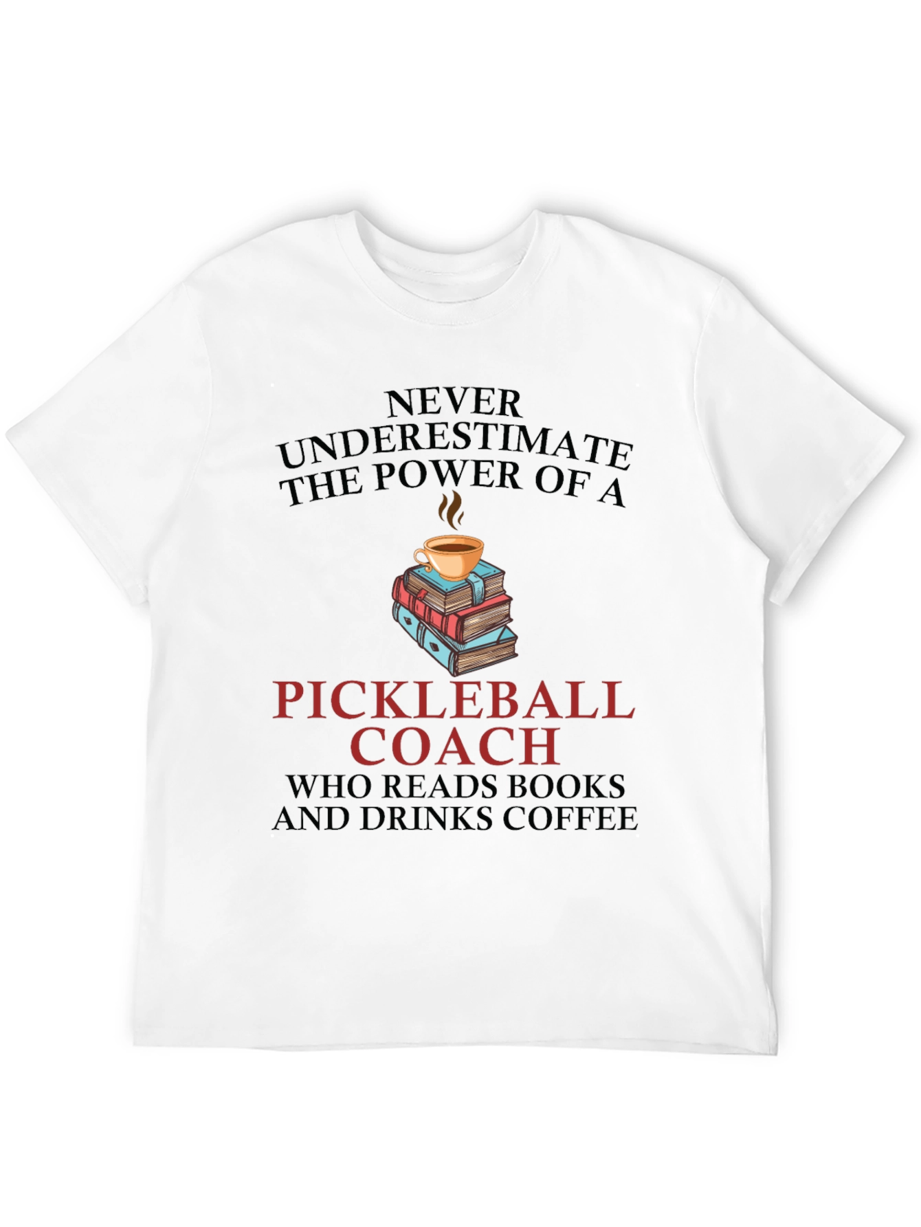 Pickleball Coach Coffee & Books T-Shirt