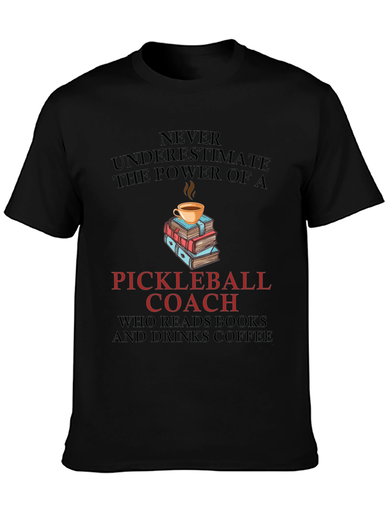 Pickleball Coach Coffee & Books T-Shirt