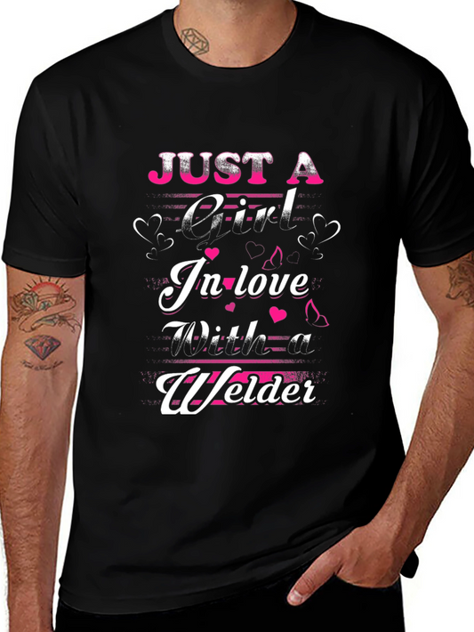 Just a Girl In Love With a Welder Black T-Shirt