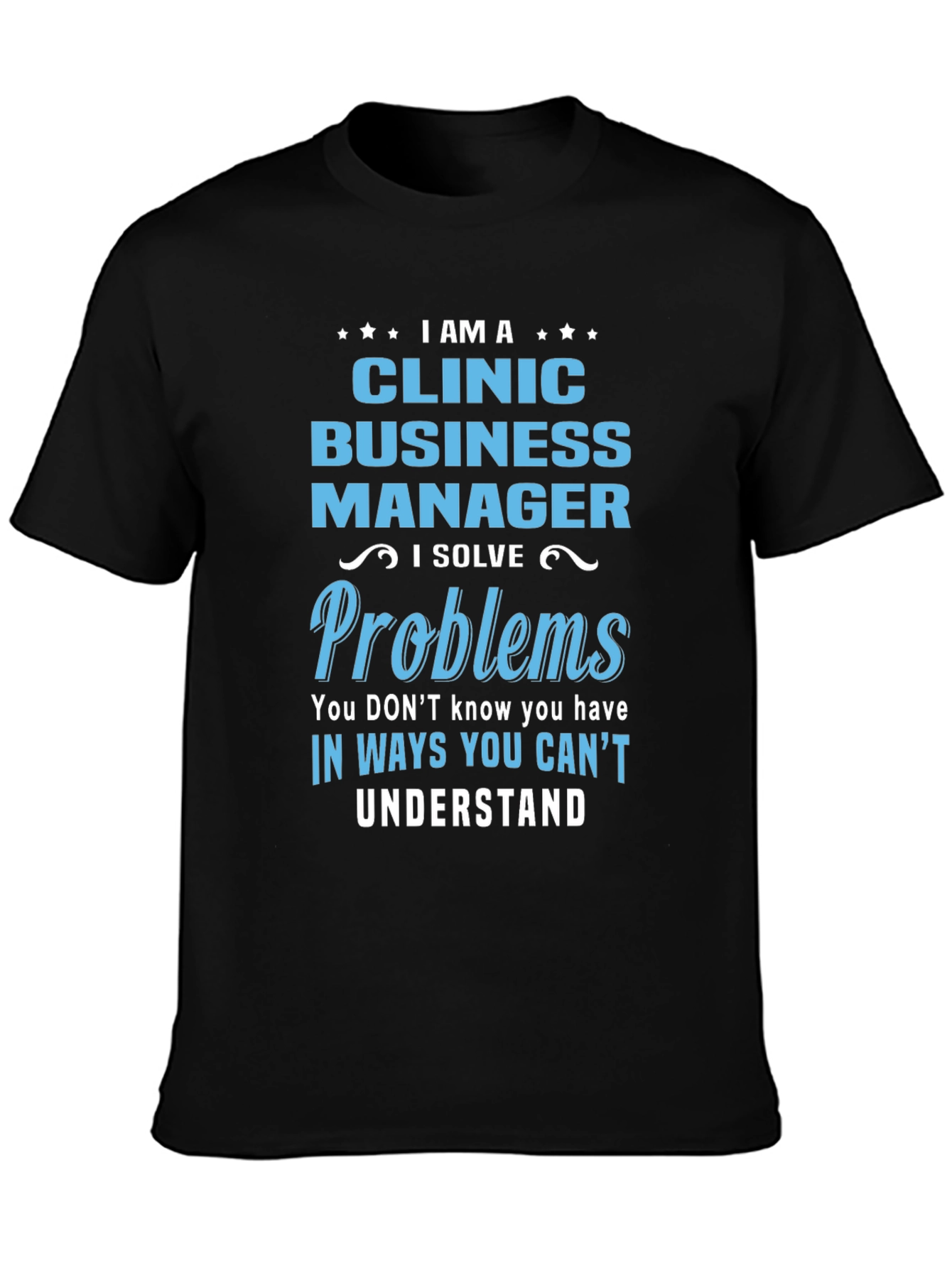 Clinic Business Manager T-Shirt