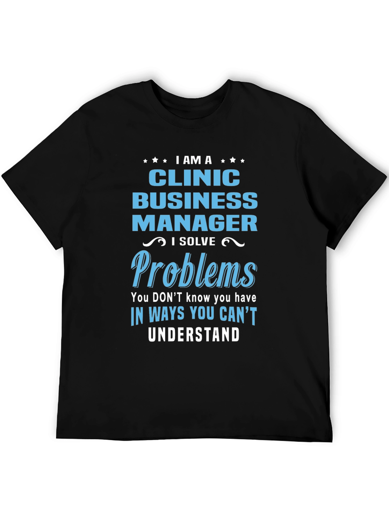 Clinic Business Manager T-Shirt