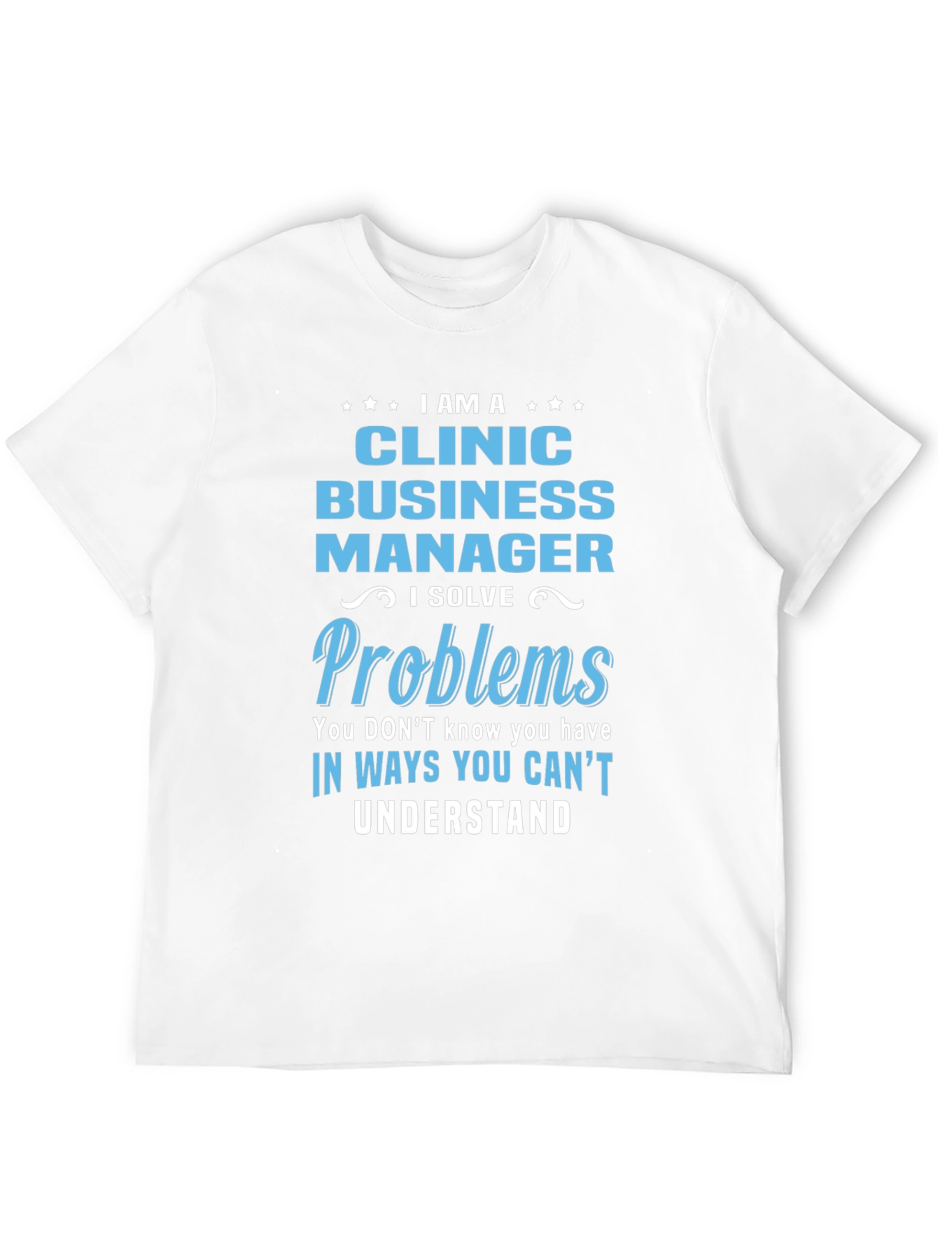 Clinic Business Manager T-Shirt