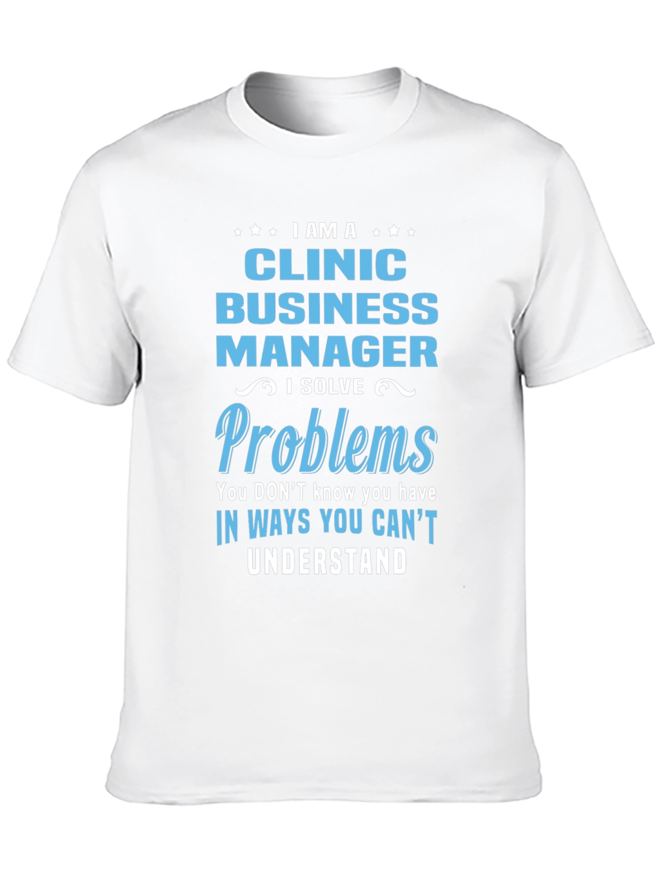 Clinic Business Manager T-Shirt