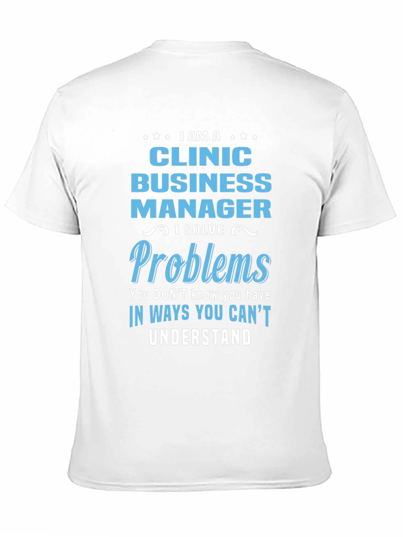 Clinic Business Manager T-Shirt