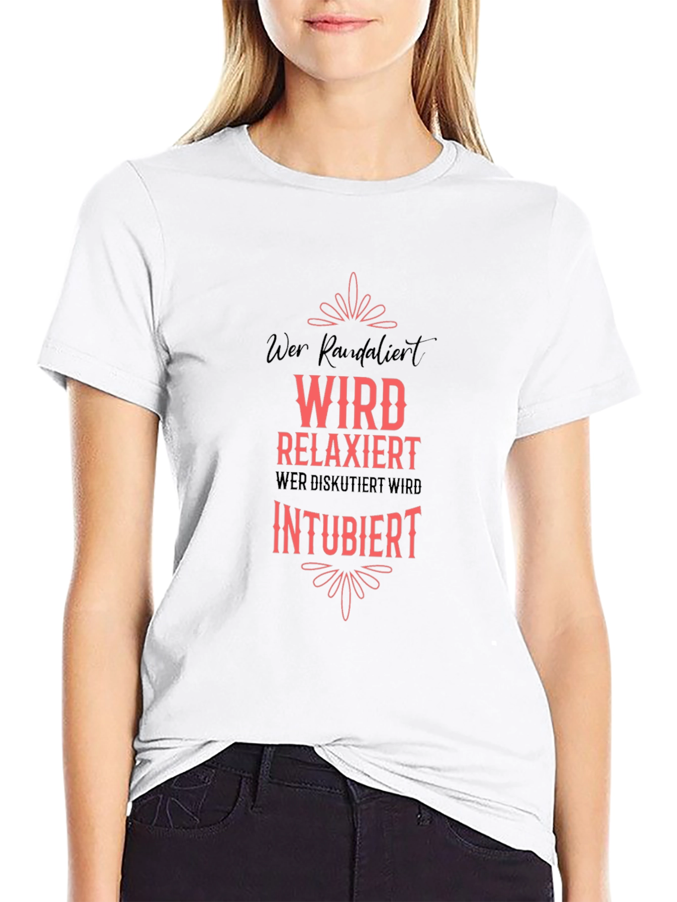 Wer Randalier Relaxiert Intubiert T-Shirt