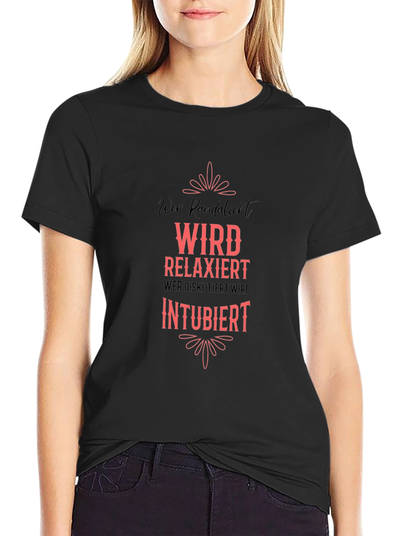 Wer Randalier Relaxiert Intubiert T-Shirt