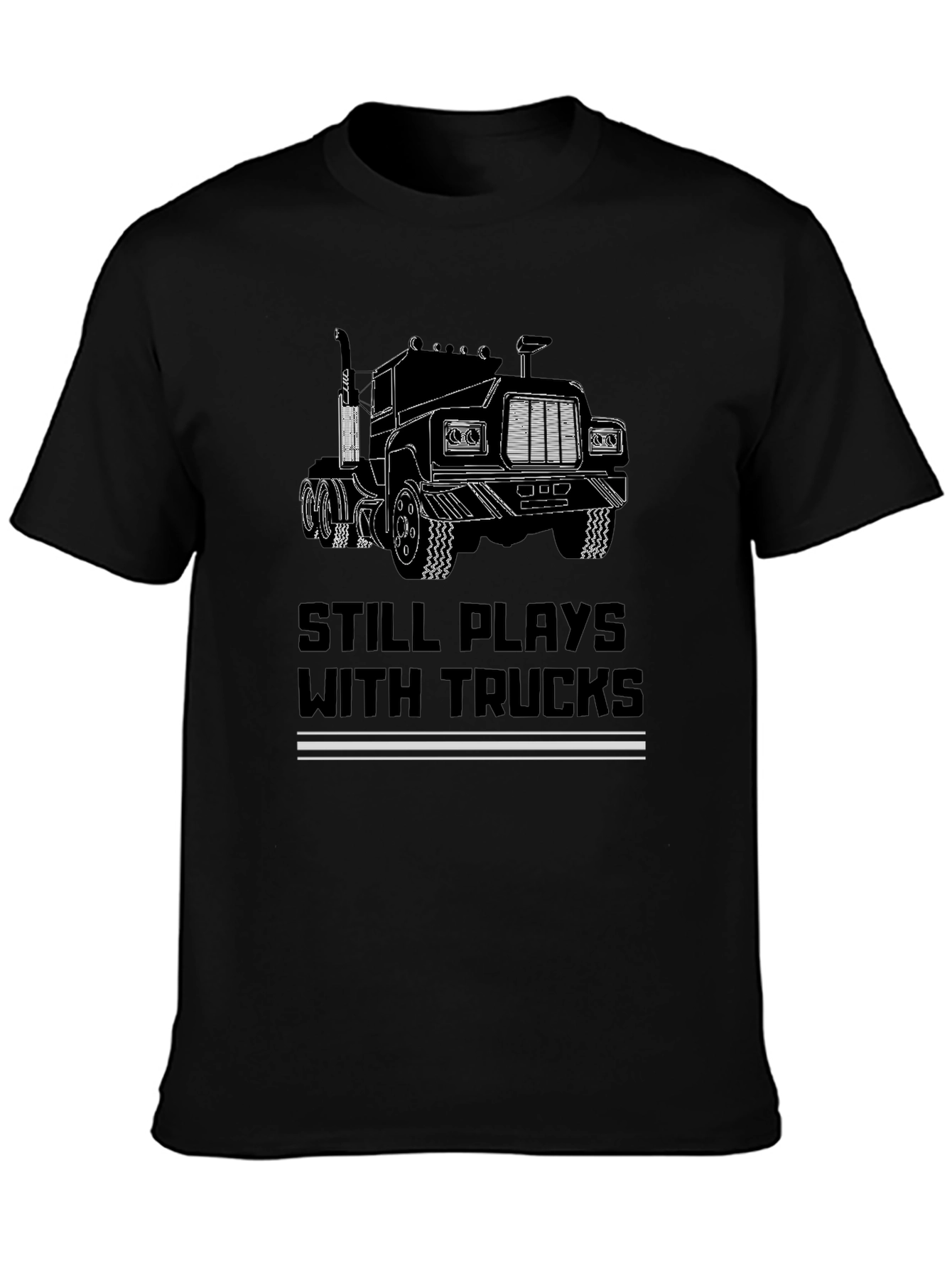 Still Plays with Trucks Black T-Shirt
