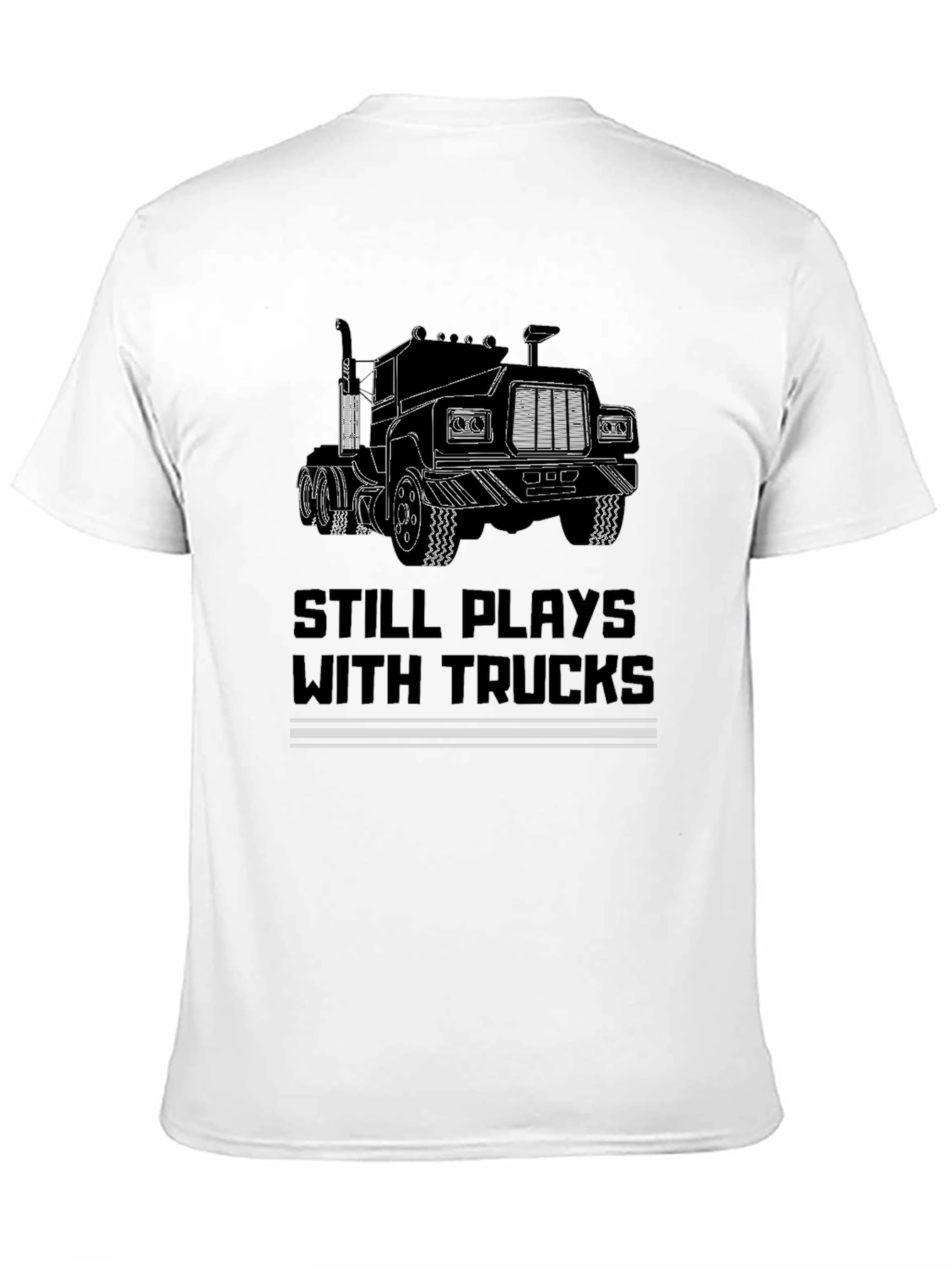 Still Plays with Trucks Black T-Shirt