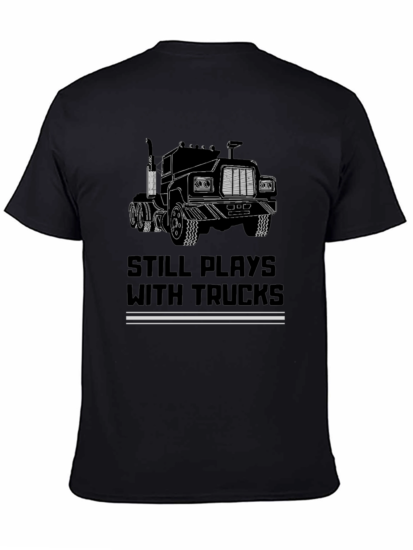 Still Plays with Trucks Black T-Shirt