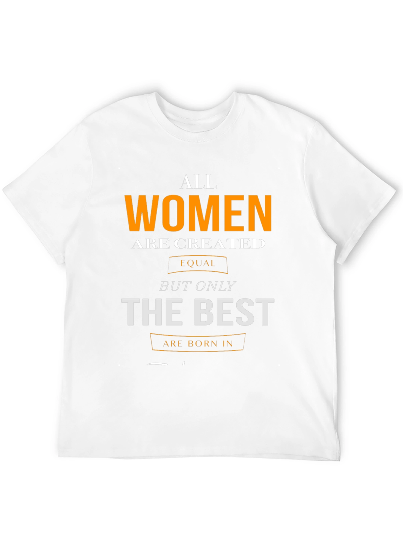 All Women Are Created Equal T-Shirt