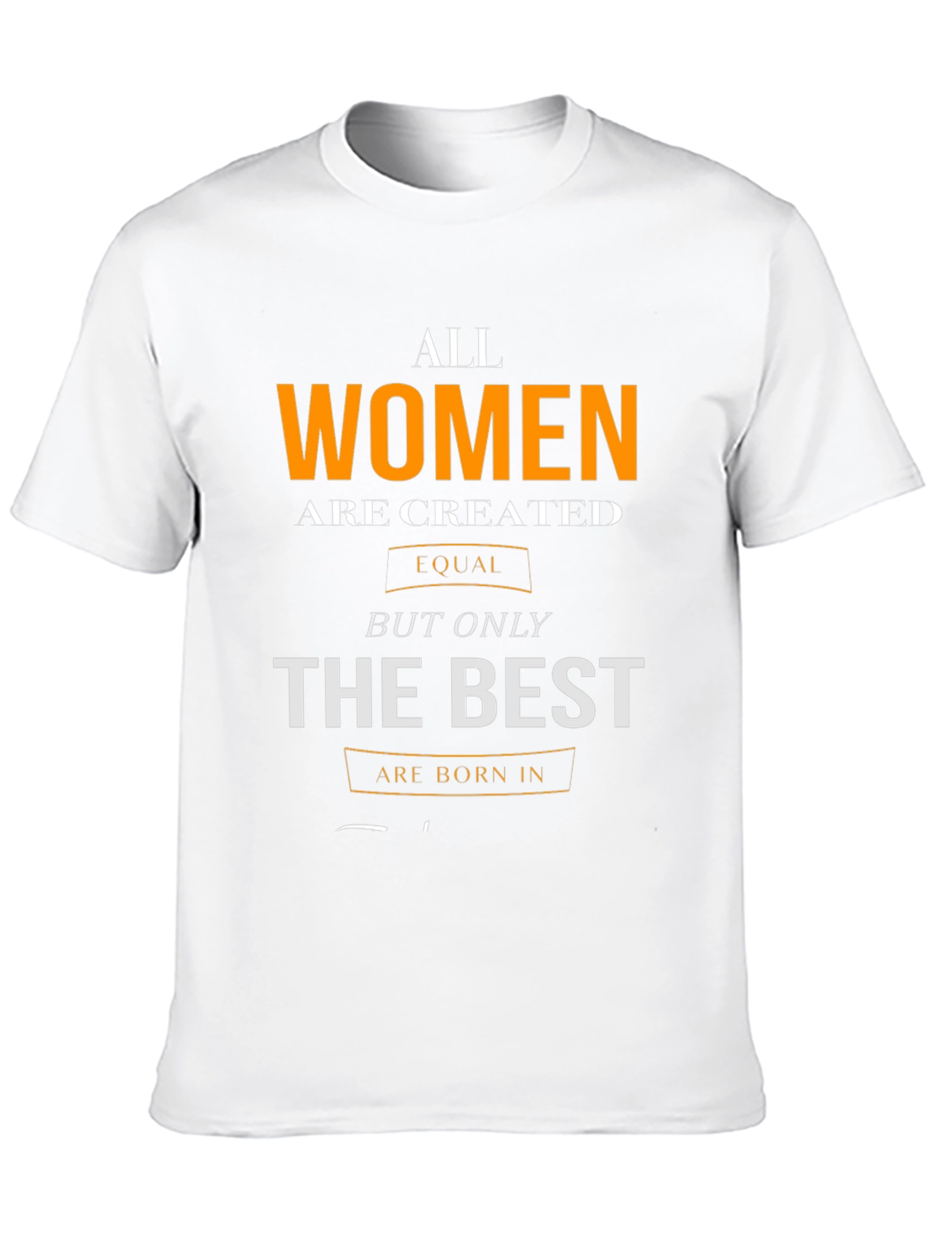 All Women Are Created Equal T-Shirt