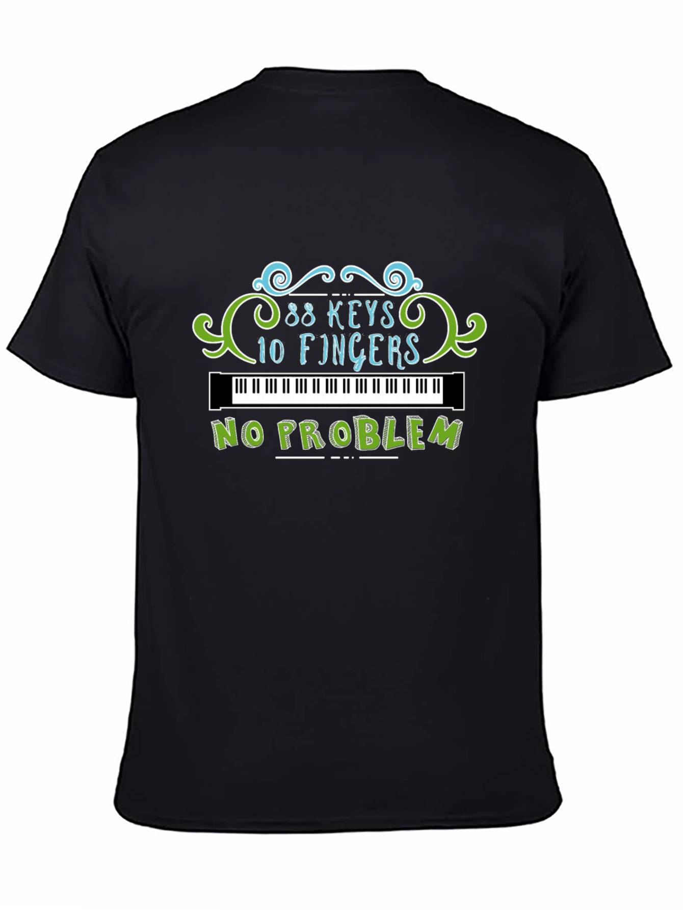 88 Keys 10 Fingers No Problem T-Shirt Musician Tee