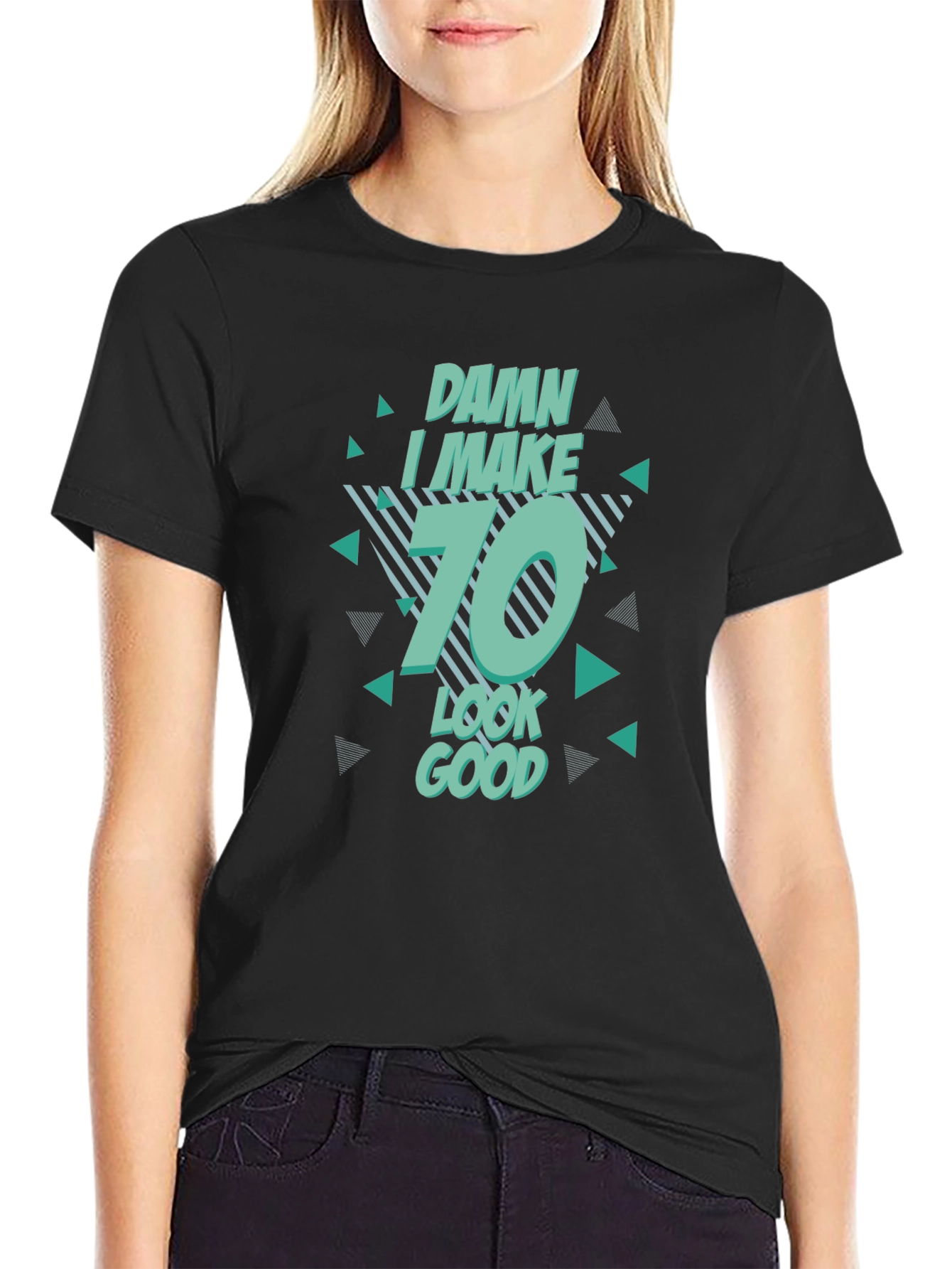 Damn I Make 70 Look Good T-Shirt Birthday Gift