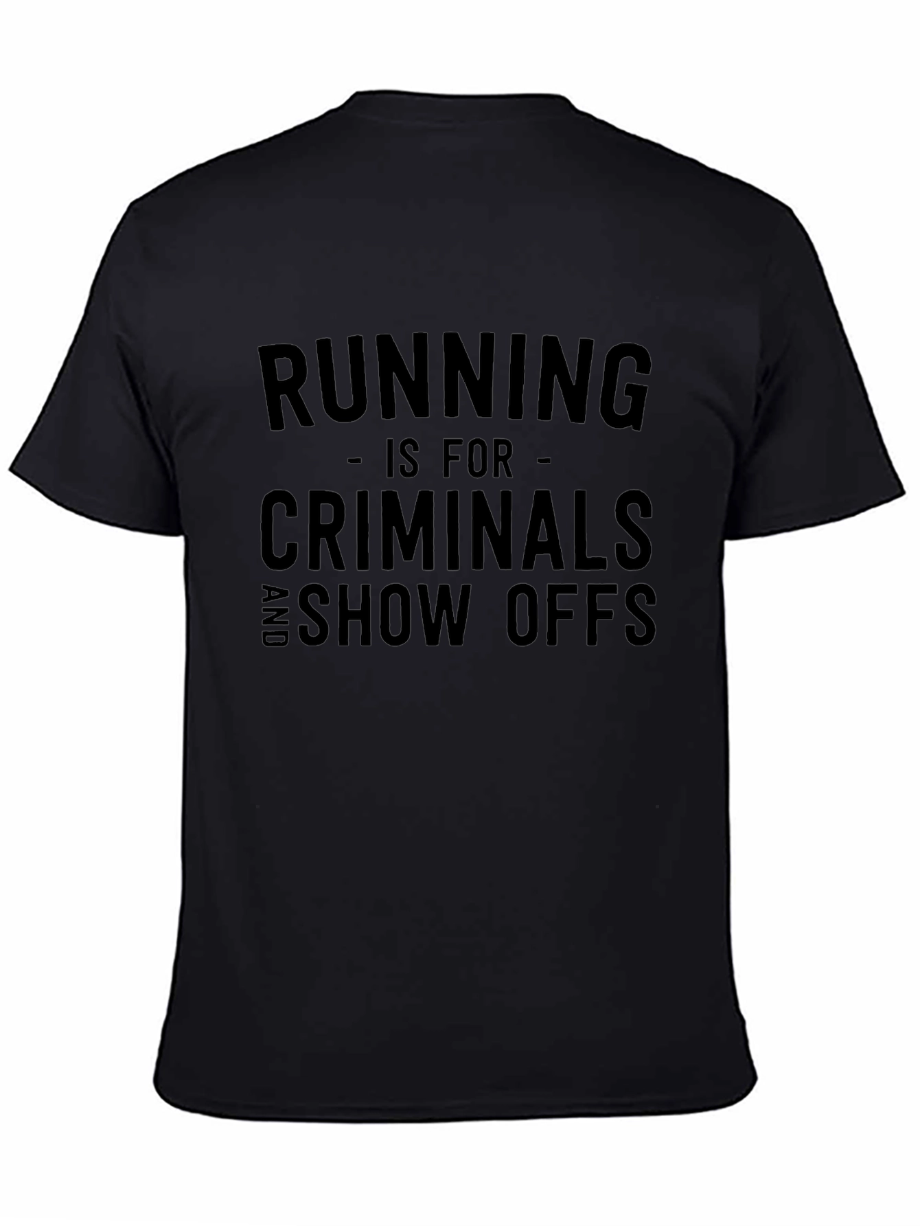 Running is For Criminals Funny Graphic Tee