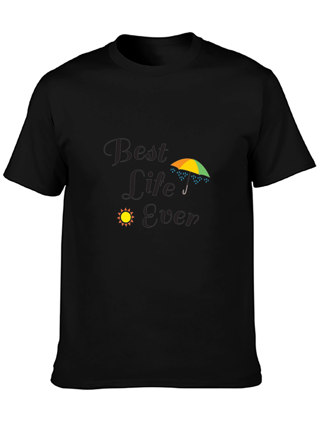 Best Life Ever Black T-Shirt