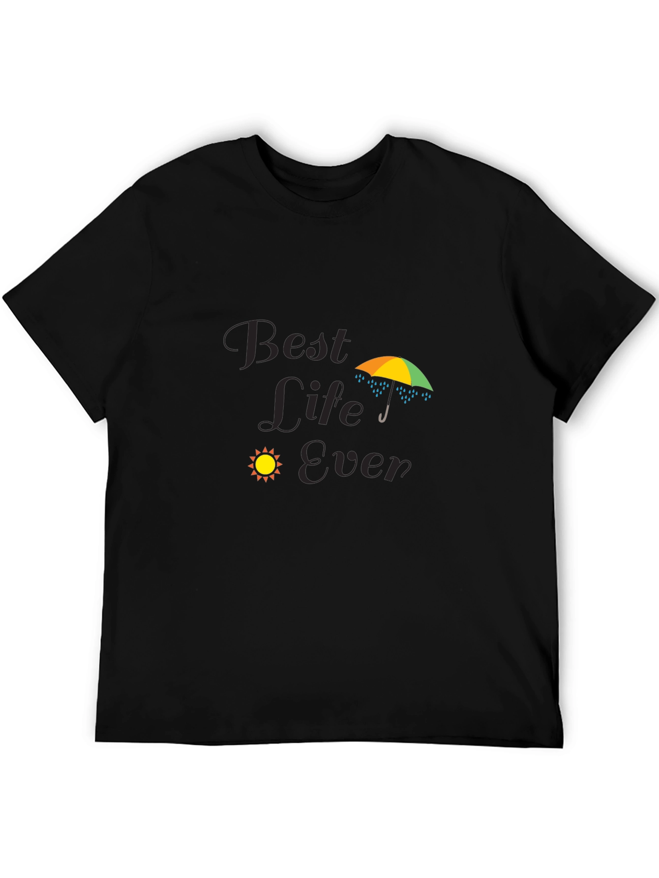 Best Life Ever Black T-Shirt