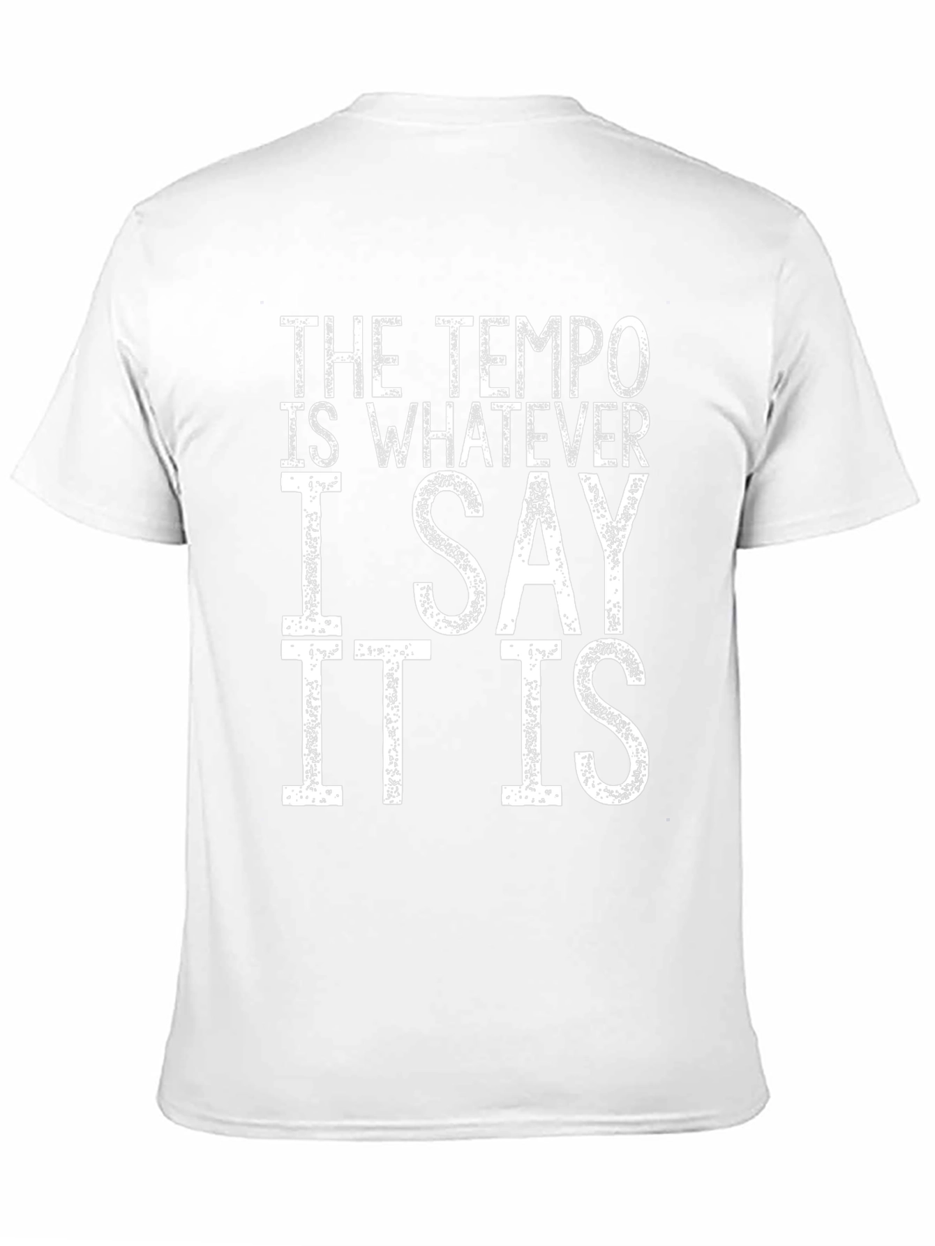 Tempo T-Shirt: I Say It Is Funny Musician Tee