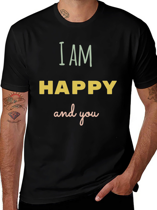 I AM HAPPY and you T-Shirt - Black Cotton Blend