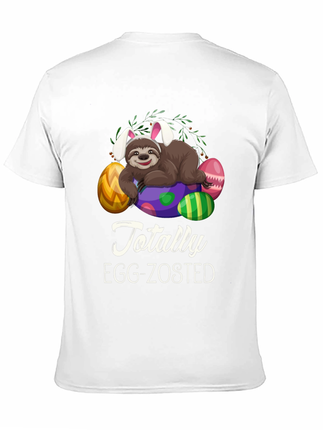 Easter Sloth T-Shirt: Totally Egg-Zosted Tee