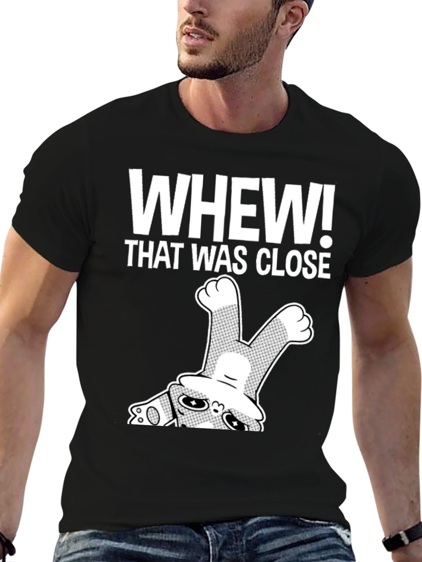 Whew! That Was Close T-Shirt Funny Graphic Tee