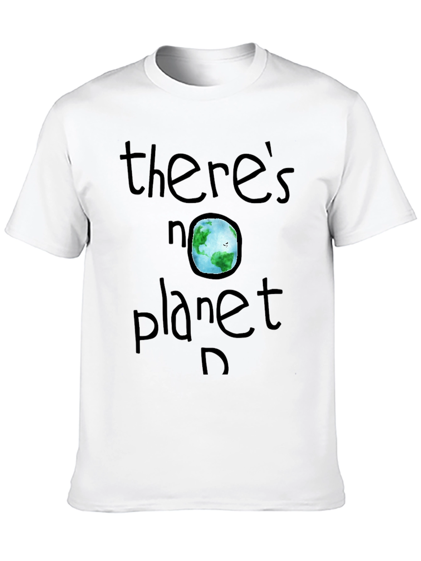 Theres No Planet B T-Shirt - Earth Day Awareness
