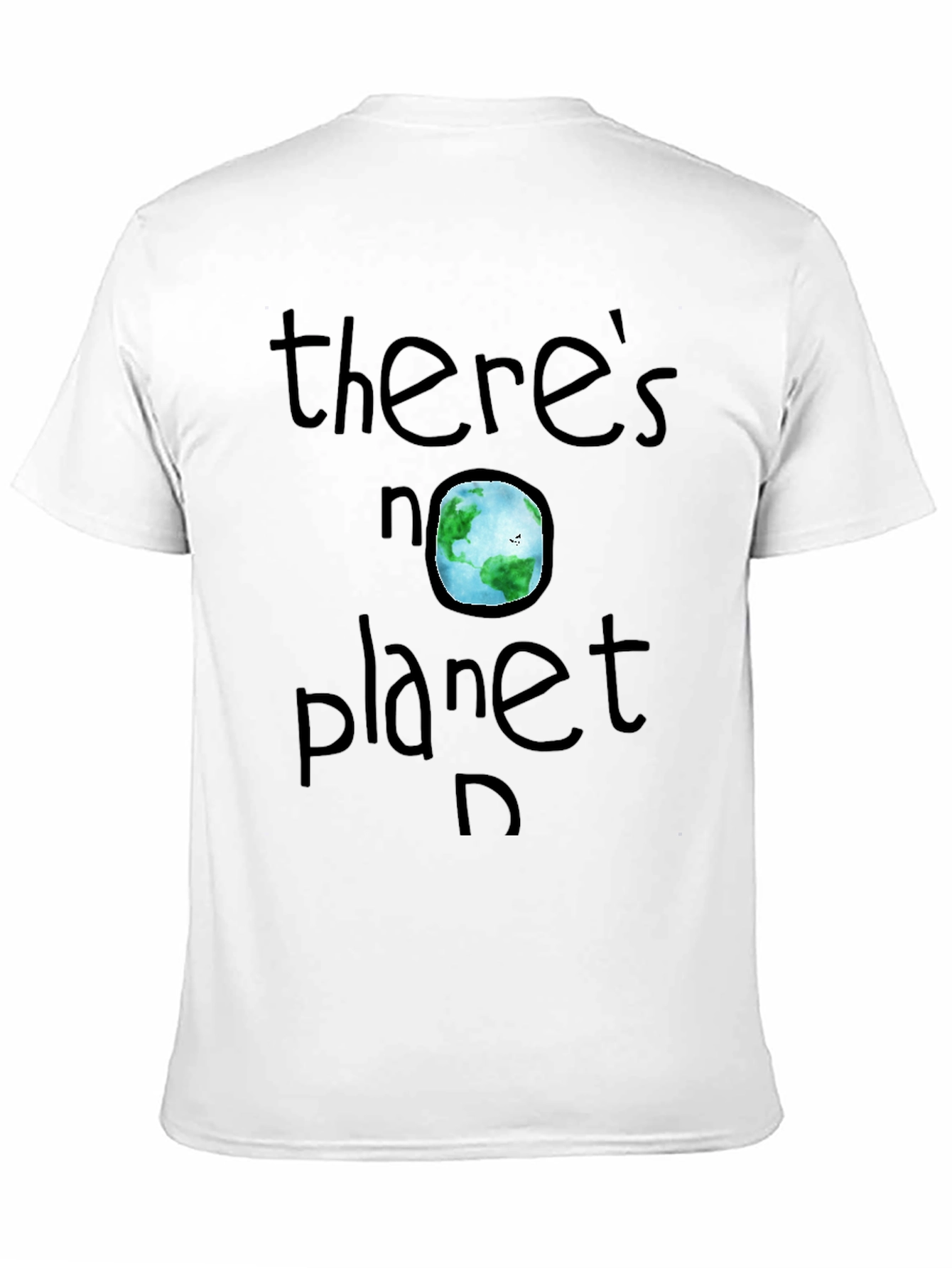 Theres No Planet B T-Shirt - Earth Day Awareness
