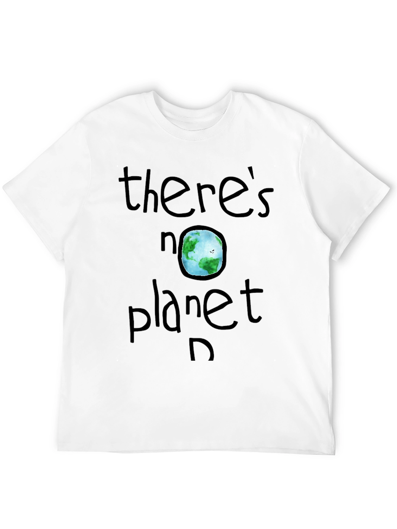 Theres No Planet B T-Shirt - Earth Day Awareness