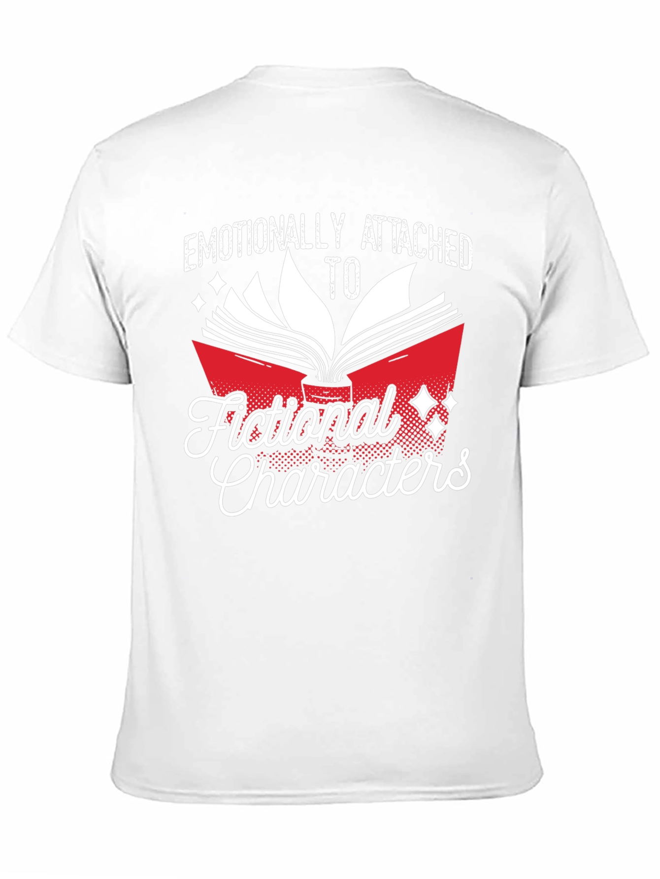 Emotionally Attached Fictional Characters T-Shirt