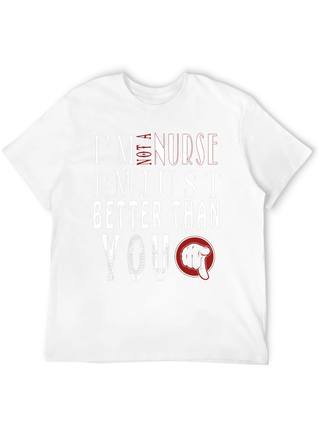 Im Not A Nurse T-Shirt Funny Graphic Tee