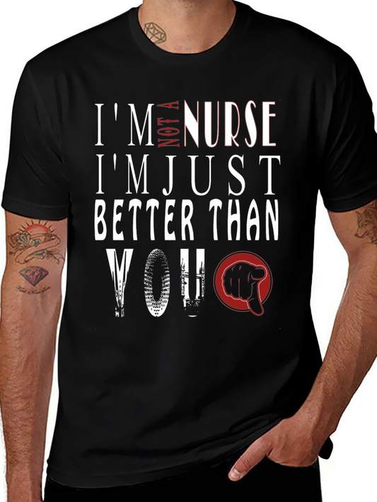 Im Not A Nurse T-Shirt Funny Graphic Tee